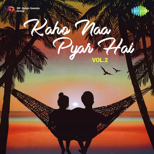 Kaho Naa Pyar Hai - Vol. 2 Kavita Krishnamurthy MP3 Download